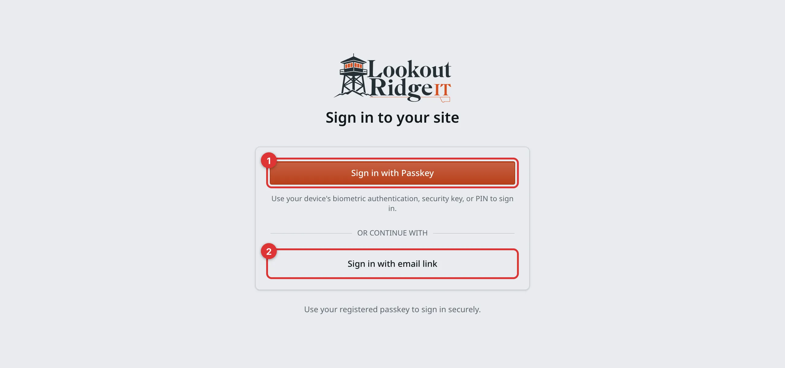 The sign in screen, headed Sign in to your site, with the Lookout Ridge IT logo at the top and two numbered markers: 1 on Sign in with Passkey, and 2 on Sign in with email link.